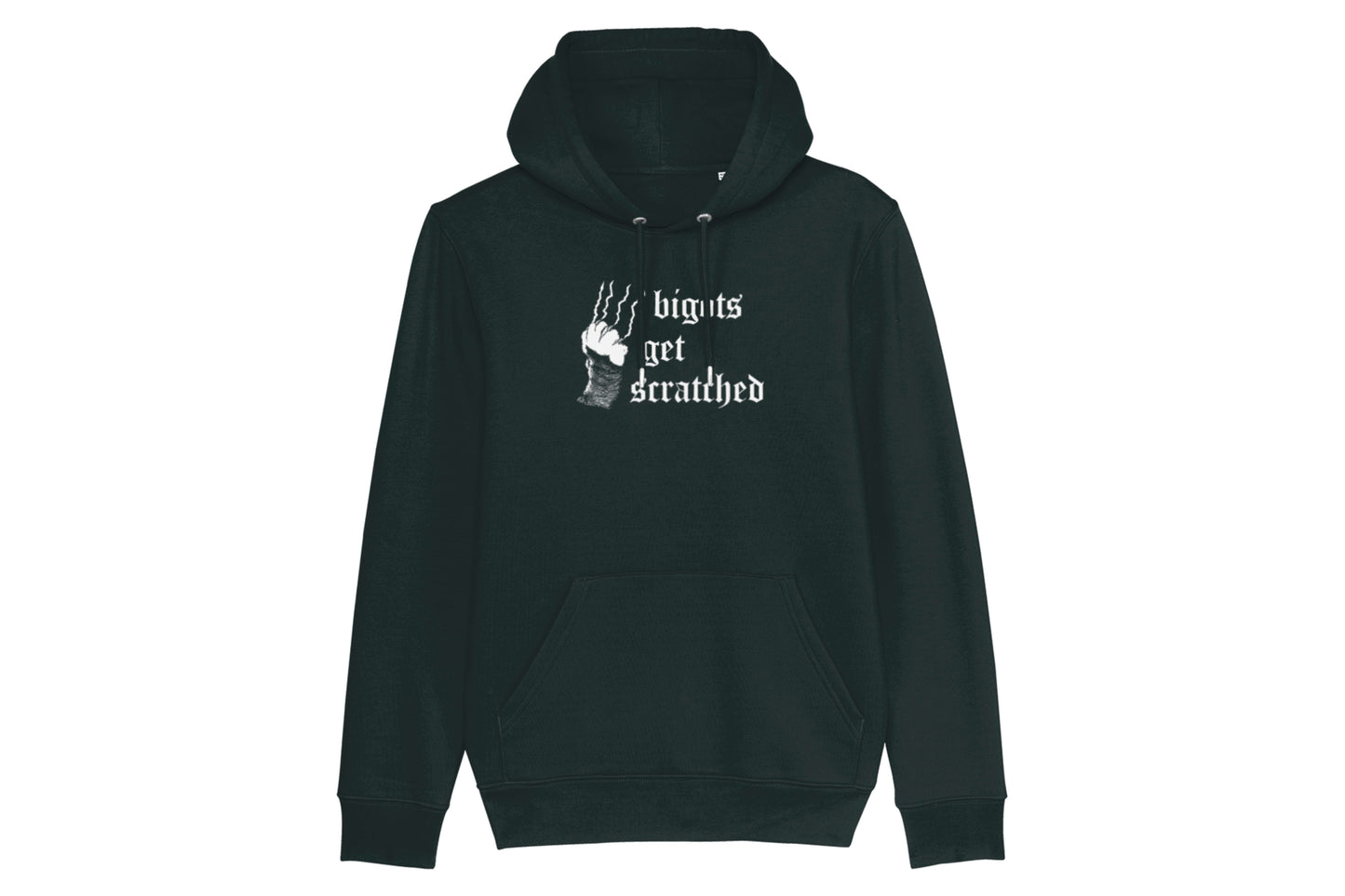 Bigots Get Scratched Hoodie